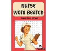Nurse Word Search: Fearless in Scrubs | Word searches with easy to read print about Nursing, Health, and More | 6x9 inches | 110 pages | Vacation Gift