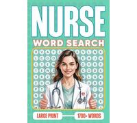 Nurse Word Search Puzzle Book: A nursing word search puzzle book, Medical & Health Care 1700+ Word Search Puzzles for Nurses, Students & Health Professionals | 6x9 | Large Print | Easy-to-Read