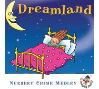 Nursery Chime Medley - Dreamland