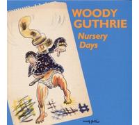 Nursery Days by Woody Guthrie (2001-07-17)