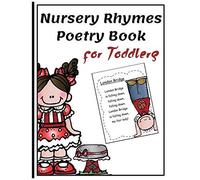Nursery Rhymes Poetry Book For Toddlers : Perfect Interactive And Educational Gift For Baby, Toddler 1-3 And 2-4 Year Old Girl And Boy