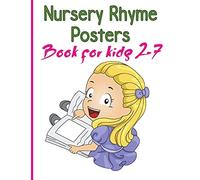 Nursery Rhymes Posters Book For Kids 2-7: Perfect Interactive And Educational Gift For Baby, Toddler 1-3 And 2-4 Year Old Girl And Boy
