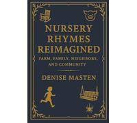 Nursery Rhymes Reimagined: Farm, Family, Neighbors, and Community