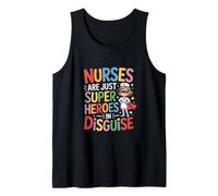 Nurses are Just Super Heroes in Disguise Inscription Amusante Débardeur
