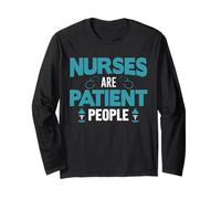 Nurses are Patient People Funny Nursing Nurse Manche Longue