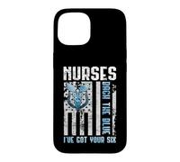 Nurses Back The Blue I've Got Your Six - Nurse Show Support Coque pour iPhone 15