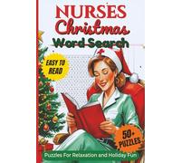 Nurses Christmas Word Search Puzzle Book: Word Wearches With Clear and Easy to Read Words About Nursing,Christmas Traditions, Holiday Hospital Spirit ... For Vacations, Holidays and Relaxing Time