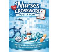Nurses Crossword: Large Print Activity Puzzle Book For Nurses Doctors And Nursing Students , 110 Pages 8.5x11 inch Size