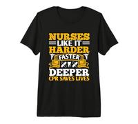 Nurses Like It Harder Faster Deeper CPR Saves Lives Nursing T-Shirt Haut de Gamme