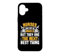 Nurses May Not Be Angels But They are The Next Best Thing Coque pour iPhone 16 Plus