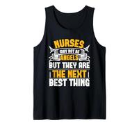 Nurses May Not Be Angels But They are The Next Best Thing Débardeur