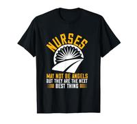 Nurses May Not Be Angels But They are The Next Best Thing T-Shirt Graphique avec Valeur