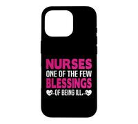 Nurses One of The Few Blessings of Being Ill Funny Nursing Coque pour iPhone 16 Pro