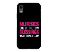 Nurses One of The Few Blessings of Being Ill Funny Nursing Coque pour iPhone XR