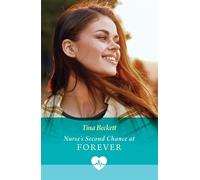 Nurse's Second Chance At Forever - Tina Beckett - Mills & Boon - ebook (ePub) - Livre