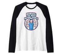 Nurses: The Most Patient People Humour Nurs Funny Nurse Citation Manche Raglan