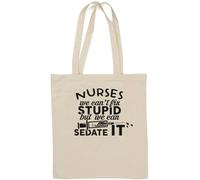 Nurses We Can't Fix Stupid But We Can Sedate It Sac fourre-tout en coton naturel Blanc
