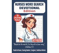 NURSES WORD SEARCH: DEVOTIONAL EDITION: Uplifting 50+ Faith-Inspired Puzzles to Encourage, Reflect & Restore | 6x9 Inches, 110 Pages | Perfect Gift ... break-time & Night Duty Calming Unwind Time.