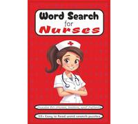 Nurses Word Search Puzzle book: Word Searches with Easy to Read Print about Nurses, Hospitals, Health Care procedures and More | 6x9 inches, 110 pages ... during Vacations, Holidays and other Times