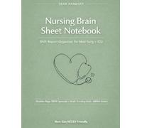 Nursing Brain Sheet Notebook: The Ultimate SBAR Handoff Report Book for Med-Surg, ICU, and Clinicals | 4 Patients Per Page Shift Organizer with Lab Values and Assessment Templates for RNs and Students