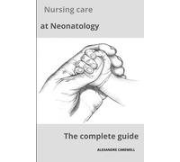 Nursing Care At Neonatology The Complete Guide