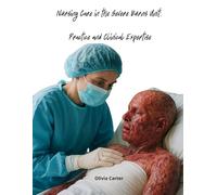 Nursing Care in the Severe Burns Unit: Practice and Clinical Expertise