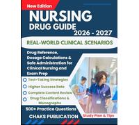 NURSING DRUG GUIDE: Drug Reference, Dosage Calculations & Safe Administration for Clinical Nursing and Exam Prep