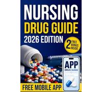 Nursing Drug Guide: The High-Yield Handbook to the Medications That Matter Most | Quick Reference, Nursing Considerations, and Medication Error Prevention for Clinical Practice and Exam Prep