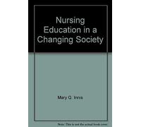 Nursing Education In A Changing Society