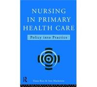 Nursing in Primary Health Care by Ann MacKenzie Ann MacKenzie, Fiona Ross (Auteur)