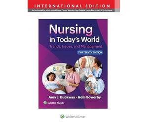 Nursing in Today's World: Trends, Issues, and Management