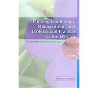 Nursing Leadership, Management And Professional Practice For The LPN/LVN Mary Ann Anderson (Auteur)