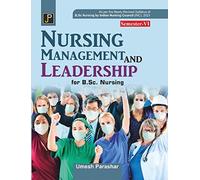 Nursing Management and Leadership for B.Sc. Nursing Semester-VI. As per the Newly Revised Syllabus of B.Sc. Nursing by Indian Nursing Council (INC), 2021.