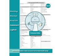 Nursing Mental Health Assessment Logbook (Professional Edition): Clinical Documentation & Daily Assessment Tool for Mental Health Nursing