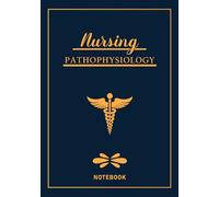 Nursing Pathophysiology Notebook: Simple and Helpful Blank Disease Templates for Nurses and Medical Students | 7×10