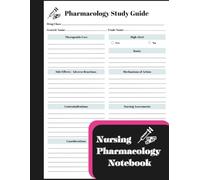 Nursing Pharmacology Notebook: Blank Drug Study Template & Reference Guide for Student Nurses | 120 Structured Pages for Medications, Considerations, Side Effects & NCLEX Prep