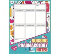 Nursing Pharmacology Notebook: Blank Medication Template Notebook for Nurses & Nursing Students, Pharmacology Notes Template for Nurses Study Notebook