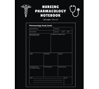 Nursing Pharmacology Notebook: Blank Medication Templates Designed to Help Nursing Students Study and Memorize Essential Drug Information. 120 Pages (Black Cover).