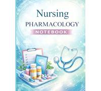 Nursing Pharmacology Notebook: Drug Study Logs, Medication Administration Records, IV & Injection Notes, and Exam Review Pages for Nursing Students and Clinical Nurses