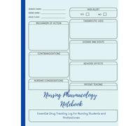 Nursing Pharmacology Notebook: Essential Drug Tracking Log for Nursing Students and Professionals”