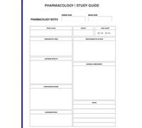 Nursing Pharmacology Study Guide: 125 Blank Logs to Record Medications, Dosages, and Pharmacology Notes - Nursing School, NCLEX Prep, and Clinical Practice Study Aid