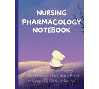 Nursing Pharmacology Studying and Arranging Notebook: 100 Blank Medication Templets for Nursing Students and Professionals and Note Guide to Document and Organize Drug Information