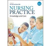 Nursing Practice Knowledge and Care 2e by I Peate Ian Peate, Karen Wild (Auteur)