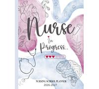 Nursing School Planner 2026-2027: Essential Organizer for Recording Study Goals