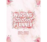 Nursing Student Planner 2021-2022 Monthly Calendar And Weekly Planner: 12 Month Agenda Inspirational Quotes Pink Floral Marble Nursing School Organizer July 2021 - June 2022: Time Management Journal