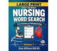 Nursing Word Search Puzzle Book: 100 Large Print Medical Terminology Puzzles for Nursing Students, NCLEX Prep, Anatomy, Clinical Skills and Healthcare Professionals