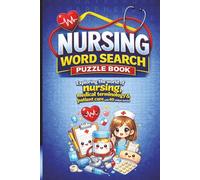 Nursing Word Search Puzzle Book: Exploring the world of nursing, medical terminology & patient care with 60 unique puzzles