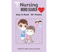 Nursing Word Search Puzzle Book: Word Searches with Easy to Read Print about Nursing, Dedication, Caring and more | 6x9 inches, 110 pages | 50+ Puzzles...Gift for Vacations, Holidays and Leisure Time!