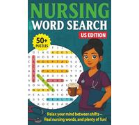 Nursing Word Search: US Edition. Word Search with Easy-to-Read Print about Care, Healing, Compassion and more. | 6 x 9 inches | 120 pages | 50+ ... for Vacations, Holidays and Leisure Times.