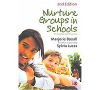 Nurture Groups in Schools Marjorie Boxall, Sylvia Lucas (Auteur)